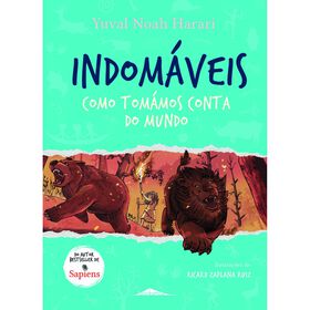 Indomáveis Nº 1 - Como Tomámos Conta Do Mundo De Yuval Noah Harari
