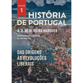História De Portugal - Das Origens Às Revoluções Liberais (Volume I) De A. H. De Oliveira Marques