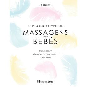 O Pequeno Livro De Massagens Para Bebés De Jo Kellett