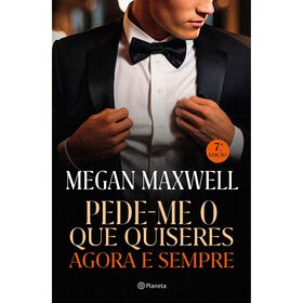 Pede-Me O Que Quiseres Agora E Sempre De Megan Maxwell