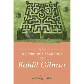 O Livro Dos Segredos De Kahlil Gibran