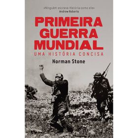 Primeira Guerra Mundial De Norman Stone