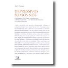 Depressivos Somos Nós De Rui C. Campos