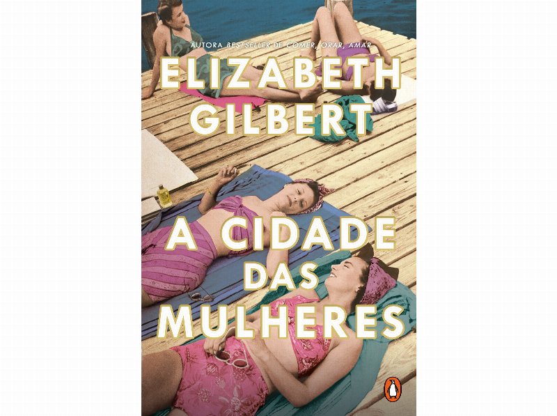 Livro A Cidade Das Mulheres Elizabeth Gilbert