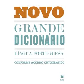Novo Grande Dicionário Da Língua Portuguesa De Texto