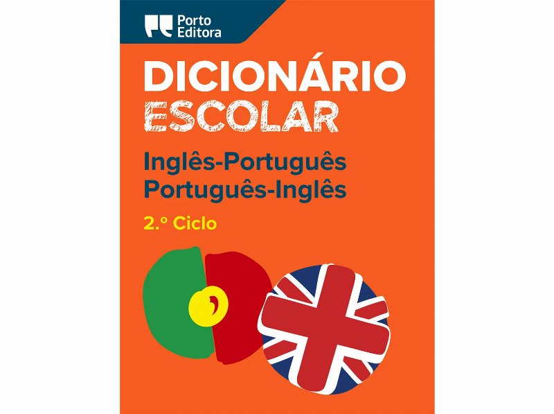 Dicionário Escolar Inglês-Português/Português-Inglês - Porto Editora