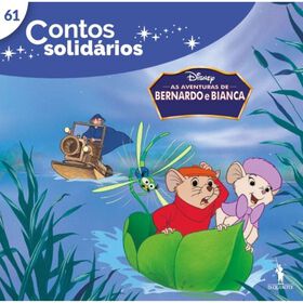 Contos Solidários 61 - As  Aventuras De Bernardo E Bianca