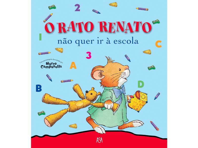 Livro O Rato Renato 1 - Não Quer Ir A Escola