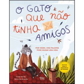 O Gato Que Não Tinha Amigos De Irene Verdú E Verònica Aranda