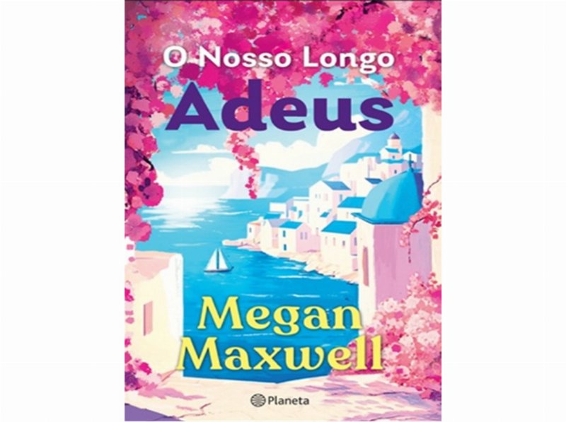 Livro O Nosso Longo Adeus De Megan Maxwell