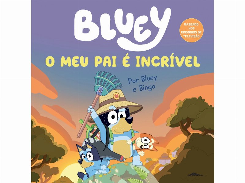 Livro Bluey: O Meu Pai É Incrível