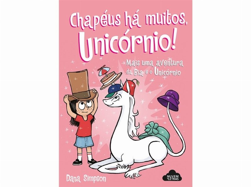 Livro Bia E O Unicórnio Chapéus Há Muitos Unicórnio!