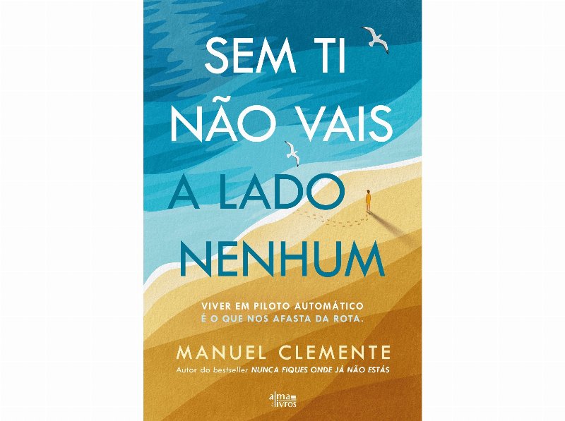 Livro Sem Ti Não Vais A Lado Nenhum De Manuel Clemente