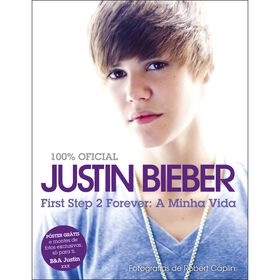 First Step 2 Forever - A Minha Vida De Justin Bieber