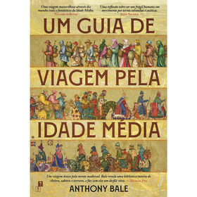 Um Guia De Viagem Pela Idade Média De Anthony Bale