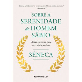 Sobre A Serenidade Do Homem Sábio De Séneca