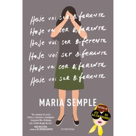 Hoje Vai Ser Diferente De Maria Semple