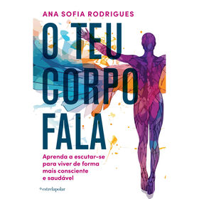 O Teu Corpo Fala De Ana Sofia Rodrigues