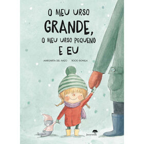 O Meu Urso Grande, O Meu Urso Pequeno E Eu De Margarita Del Mazo