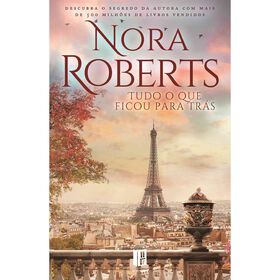 Tudo O Que Ficou Para Trás (Livro De Bolso) De Nora Roberts