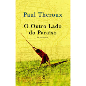 O Outro Lado Do Paraíso De Paul Theroux