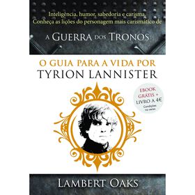 O Guia Para A Vida Por Tyrion Lannister De Lambert Oaks