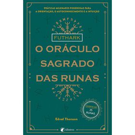 Futhark - O Oráculo Sagrado Das Runas De Edred Thorsson
