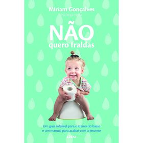 Não Quero Fraldas De Miriam Gonçalves
