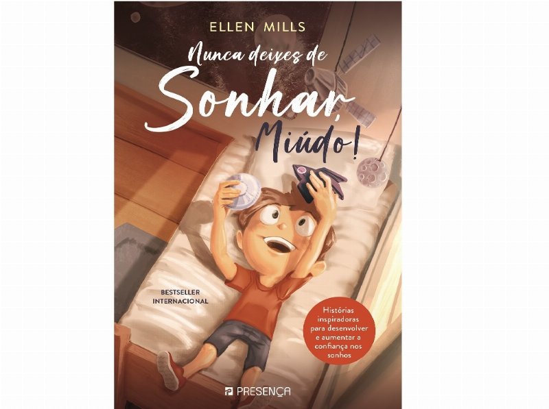 Livro Nunca Deixes De Sonhar Miúdo! De Ellen Mills