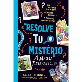 Resolve Tu O Mistério - A Magia Desaparecida N.º 3 De Gareth P. Jones