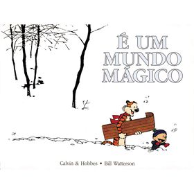 É Um Mundo Mágico De Bill Watterson
