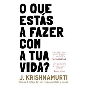O Que Estás A Fazer Com A Tua Vida? De J. Krishnamurti