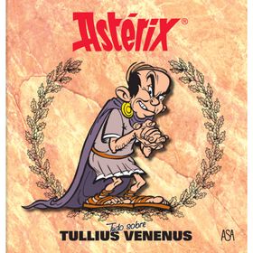 Tudo Sobre Tullius Venenus De Uderzo