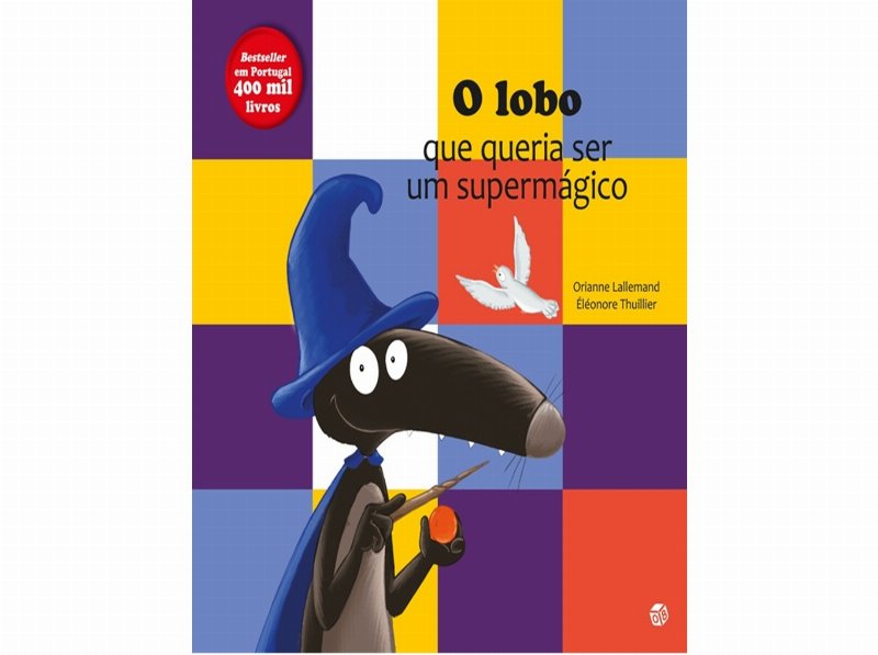 Livro O Lobo Que Queria Ser Um Supermágico
