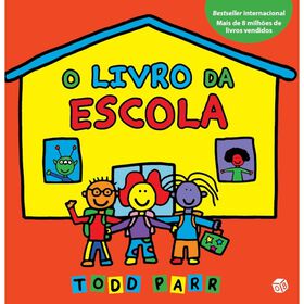 Os Livros Do Todd - O Livro Da Escola De Todd Parr