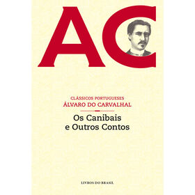 Os Canibais E Outros Contos De Álvaro Do Carvalhal