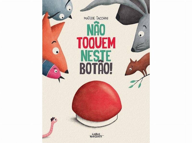 Livro Não Toquem Neste Botão! De Matilde Tacchini