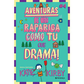 Aventuras De Uma Rapariga Como Tu Nº 4 - Que Drama! De Katie Kirby