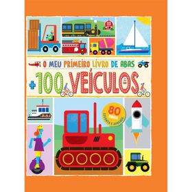 O Meu Primeiro Livro De Abas + 100 Veículos