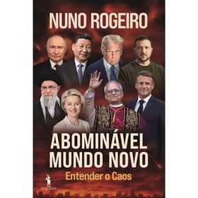 Abominável Mundo Novo De Nuno Rogeiro