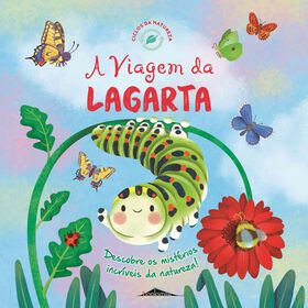 Ciclos Da Natureza Nº 3 - A Viagem Da Lagarta De Suzanne Fossey