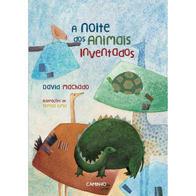 A Noite Dos Animais Inventados De David Machado