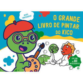 Adoro Dinossauros! - O Grande Livro De Pintar Do Kico