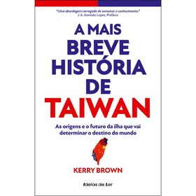 A Mais Breve História De Taiwan De Kerry Brown
