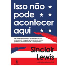 Isso Não Pode Acontecer Aqui De Sinclair Lewis