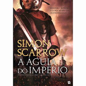 A Águia Do Império (Volume I) De Simon Scarrow