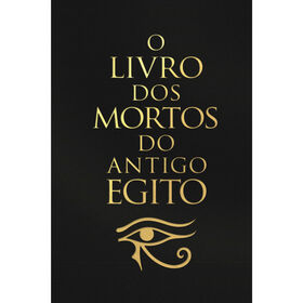 O Livro Dos Mortos Do Antigo Egito