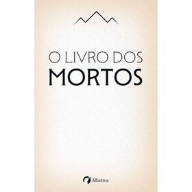 O Livro Dos Mortos Do Antigo Egito