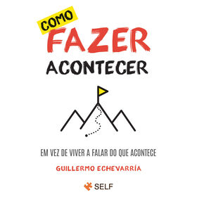 Como Fazer Acontecer (Livro De Bolso) De Guillermo Echevarría