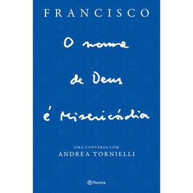 O Nome De Deus É Misericórdia De Papa Francisco E Andrea Tornielli